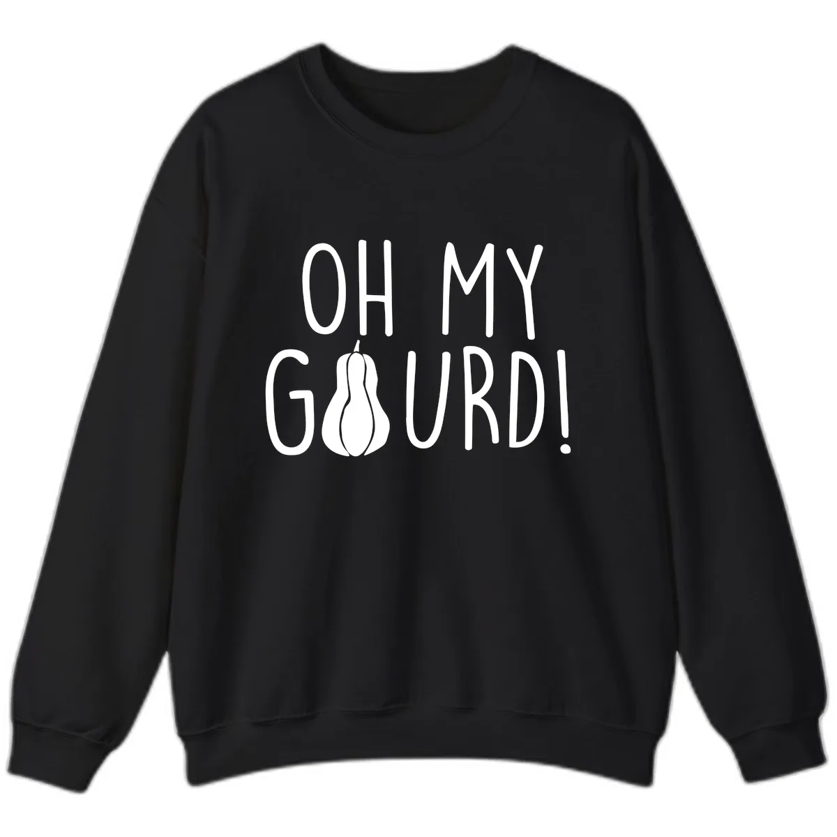 Oh My Gourd Thanksgiving Pun Design Sweatshirt in Black